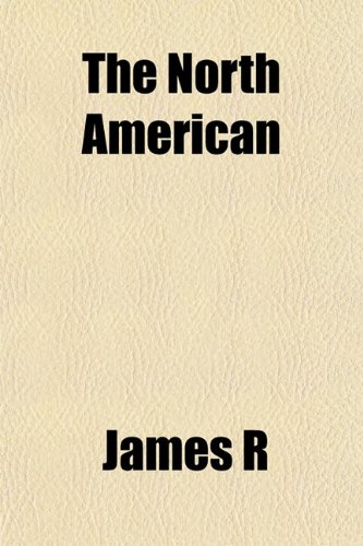 The North American (9781150818912) by R, James