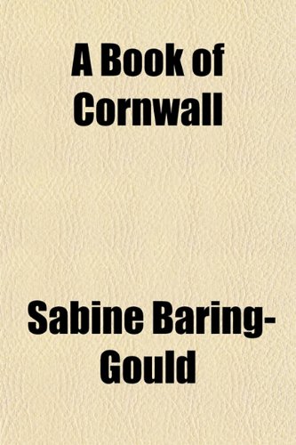 A Book of Cornwall (9781150819261) by Baring-Gould, Sabine