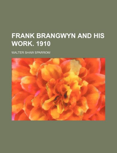 9781150826863: Frank Brangwyn and His Work. 1910