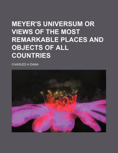 9781150831362: Meyer's Universum or Views of the Most Remarkable Places and Objects of All Countries