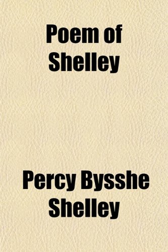 Poem of Shelley (9781150832024) by Shelley, Percy Bysshe