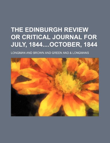 The Edinburgh Review or Critical Journal for July, 1844october, 1844 (9781150839030) by Longman