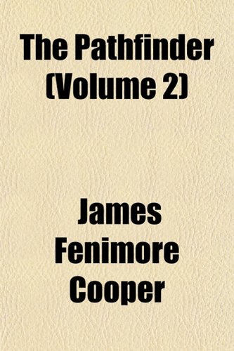 The Pathfinder (Volume 2) (9781150839870) by Cooper, James Fenimore