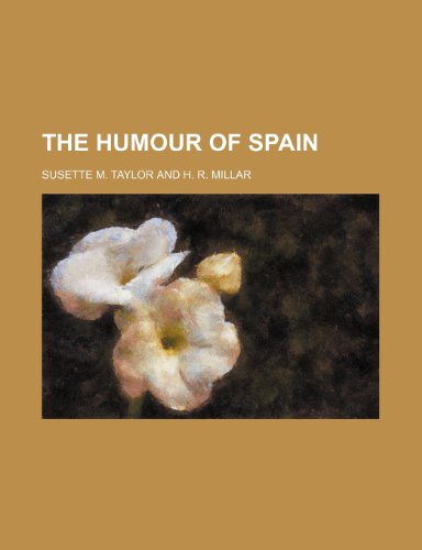 The Humour of Spain (9781150842542) by Taylor, Susette M.