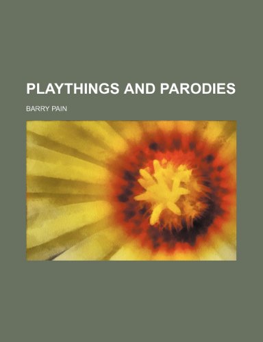 9781150856174: Playthings and parodies