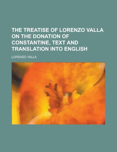 Stock image for The Treatise of Lorenzo Valla on the Donation of Constantine, Text and Translation Into English for sale by One Planet Books