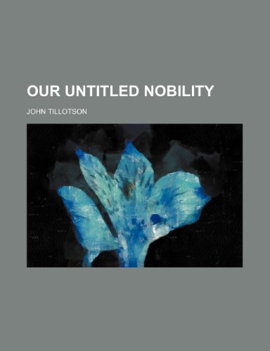Our untitled nobility (9781150876219) by Tillotson, John
