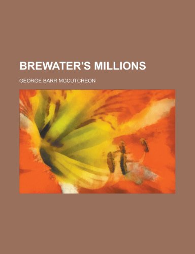 Brewater's Millions (9781150895326) by George Barr McCutcheon