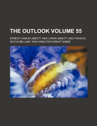 The Outlook Volume 55 (9781150905032) by Ernest Hamlin Abbott