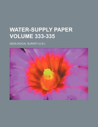 Water-supply paper Volume 333-335 (9781150908255) by Geological Survey