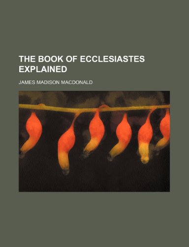 9781150912436: The Book of Ecclesiastes Explained