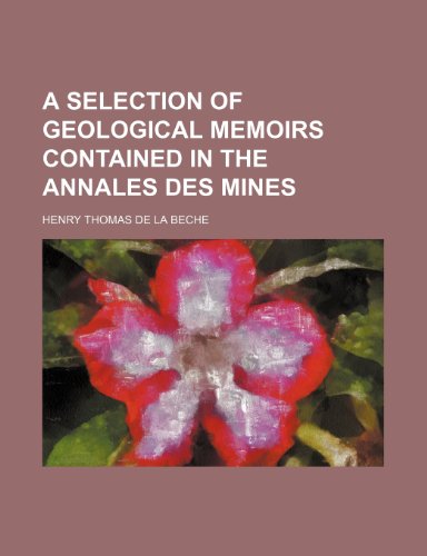 9781150915352: A Selection of Geological Memoirs Contained in the Annales Des Mines