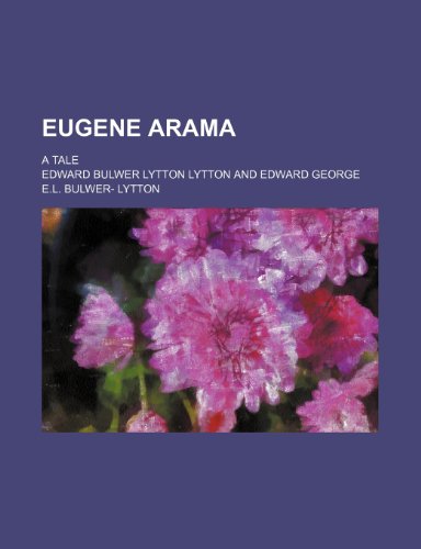 Eugene Arama; a tale (9781150920882) by Lytton, Edward Bulwer Lytton
