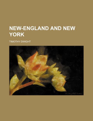 New-England and New York (9781150924958) by Timothy Dwight