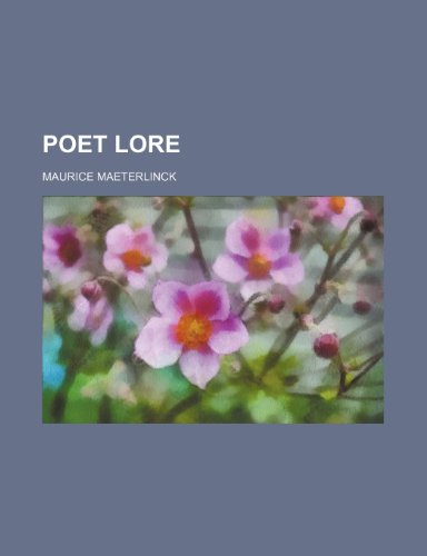 Poet lore (Volume 5) (9781150927676) by Maeterlinck, Maurice