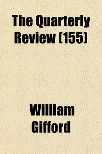 The Quarterly Review (Volume 155) (9781150935015) by Gifford, William