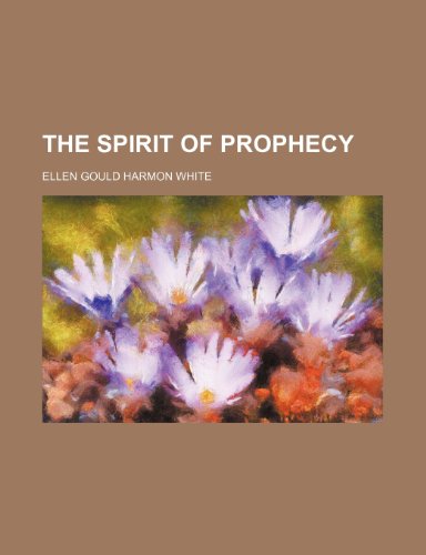 The Spirit of Prophecy (Volume 2) (9781150936364) by White, Ellen Gould Harmon