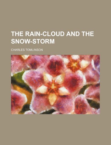 The Rain-Cloud and the Snow-Storm (9781150939297) by Tomlinson, Charles