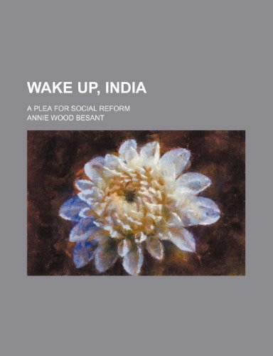 Wake up, India; a plea for social reform (9781150942099) by Besant, Annie Wood
