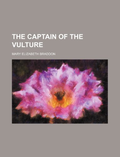 The Captain of the Vulture (9781150947896) by Braddon, Mary Elizabeth