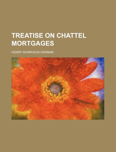 9781150950919: Treatise on chattel mortgages