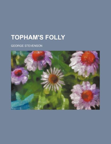 Topham's Folly (9781150968785) by Stevenson, George