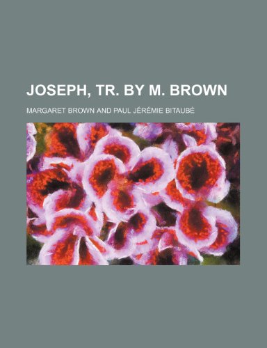 Joseph, Tr. by M. Brown (9781150970092) by Brown, Margaret