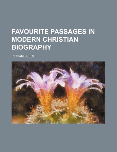 Favourite passages in modern Christian biography (9781150970306) by Cecil, Richard
