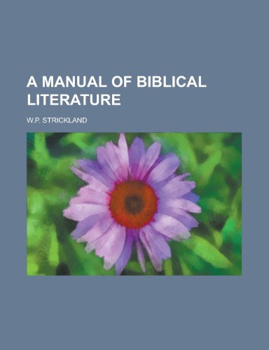 A Manual of Biblical Literature (9781150977329) by [???]