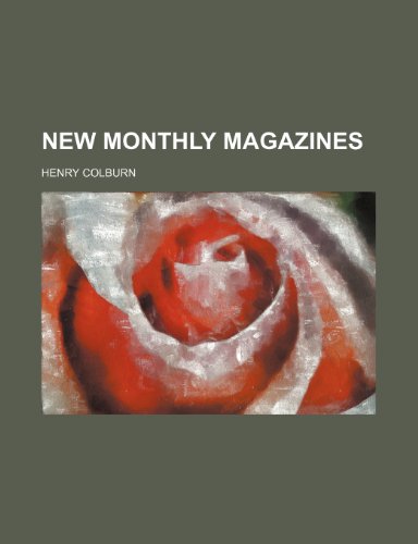 New Monthly Magazines (9781150993855) by Colburn, Henry