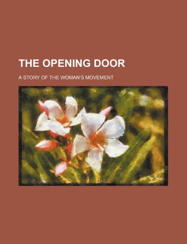 The opening door; a story of the woman's movement (9781151009890) by Forman, Justus Miles