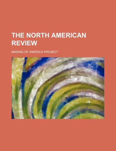 The North American Review (Volume 117) (9781151010315) by Project, Making Of America