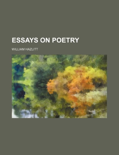 Essays of Hazlitt, A List of those ON LINE at blupete. william hazlitt essays