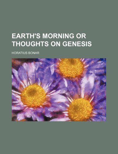 9781151019950: Earth's Morning or Thoughts on Genesis