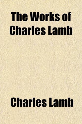 The Works of Charles Lamb (9781151022318) by Lamb, Charles