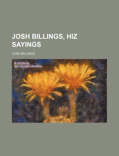 Josh Billings, Hiz Sayings (9781151024473) by Billings, Josh