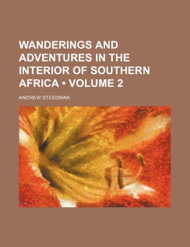 Beispielbild fr Wanderings and Adventures in the Interior of Southern Africa (Volume 2) zum Verkauf von Phatpocket Limited