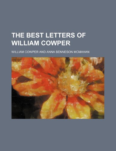 The Best Letters of William Cowper (9781151044730) by Cowper, William