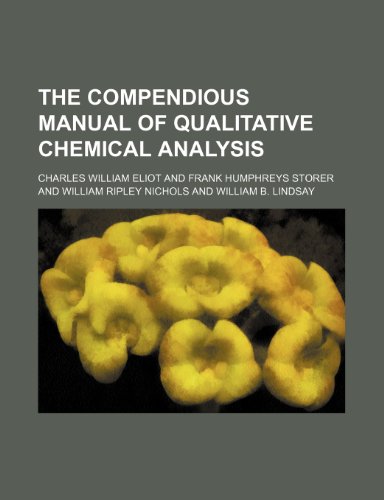 The Compendious Manual of Qualitative Chemical Analysis (9781151046840) by Eliot, Charles William