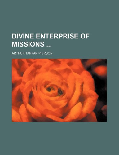 Divine Enterprise of Missions (9781151051059) by Pierson, Arthur Tappan