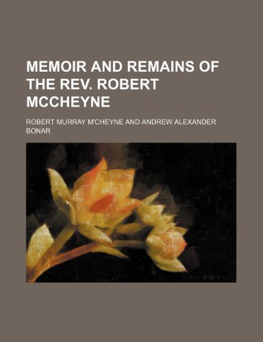 Memoir and Remains of the Rev. Robert Mccheyne (9781151058089) by M'cheyne, Robert Murray