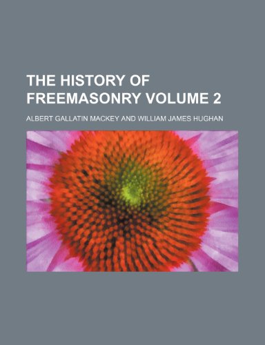9781151071378: The history of freemasonry Volume 2