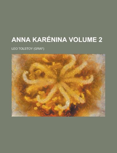 Anna Karenina Volume 2 (9781151080547) by Tolstoy, Leo Nikolayevich