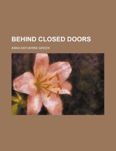 9781151081070: Behind Closed Doors