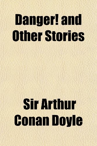 Danger! and Other Stories (9781151082657) by Doyle, Arthur Conan