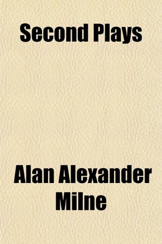Second Plays (9781151096111) by Milne, Alan Alexander