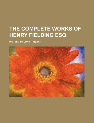 The Complete Works of Henry Fielding Esq. (9781151099174) by Henley, William Ernest