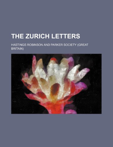 The Zurich Letters (Volume 3) (9781151100771) by Robinson, Hastings