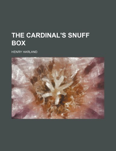 The cardinal's snuff box (9781151101228) by Harland, Henry