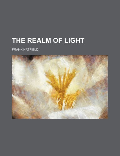 The Realm of Light (9781151105660) by Hatfield, Frank